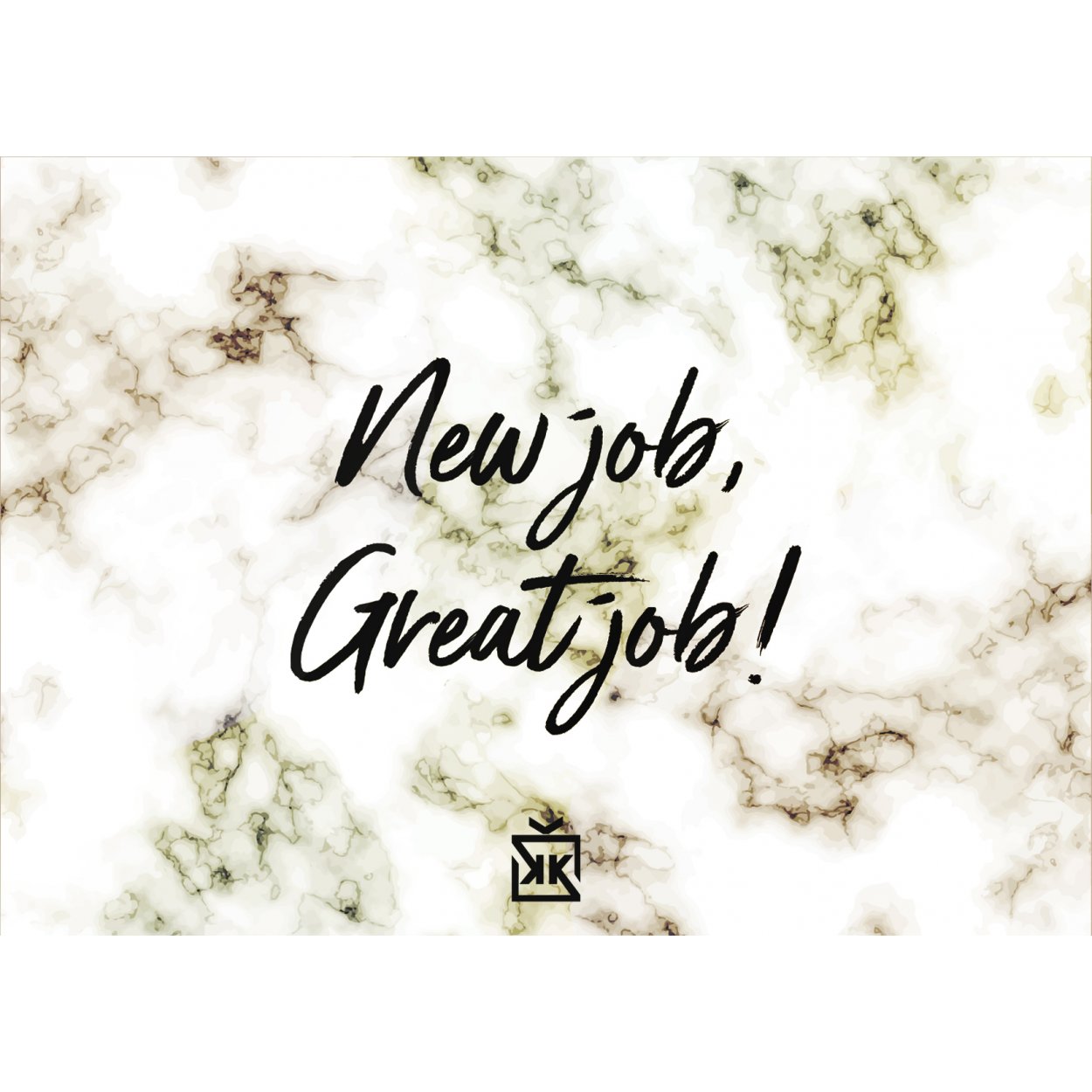 75488-new-job-great-job-motto-karti